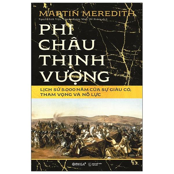 Alphabooks - Phi Châu thịnh vượng - Lịch sử 5.000 năm của sự giàu có, tham vọng và nỗ lực (BC) 489k