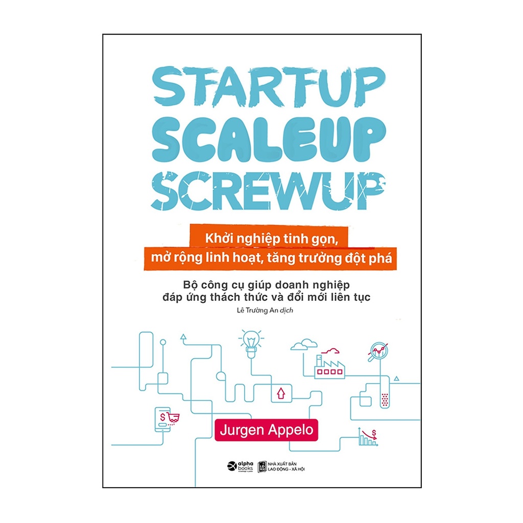 Startup, Scaleup, Screwup - Khởi nghiệp tinh gọn 159k