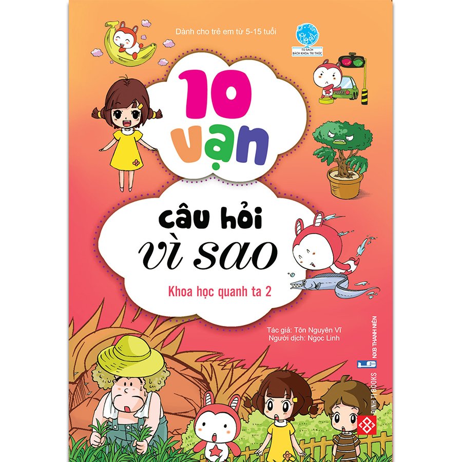 10 vạn câu hỏi vì sao (55N) - Khoa học quanh ta 2_BKTT_Yang