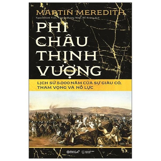 [8935270702496] Alphabooks - Phi Châu thịnh vượng - Lịch sử 5.000 năm của sự giàu có, tham vọng và nỗ lực (BC) 489k