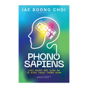 Phono Sapiens - Loài người mới sinh ra từ điện thoại thông minh 159k