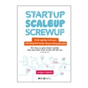 Startup, Scaleup, Screwup - Khởi nghiệp tinh gọn 159k