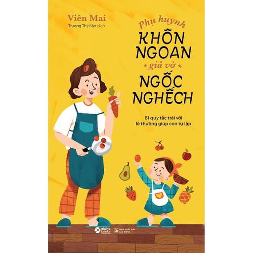[8935251414097] Sách - Phụ huynh khôn ngoan giả vờ ngốc nghếch 159k