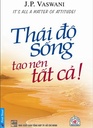 Thái Độ Sống Tạo Nên Tất Cả