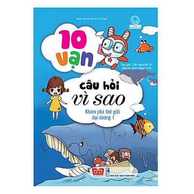 [8935212340489] 10 vạn câu hỏi vì sao (55N) - K.phá th.giới đại dương 1_BKTT_Yang