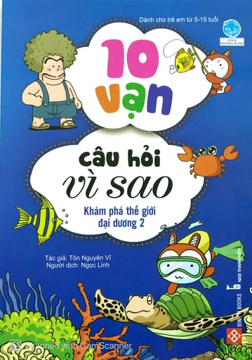 10 vạn câu hỏi vì sao (55N) - K.phá th.giới đại dương_BKTT_Yang