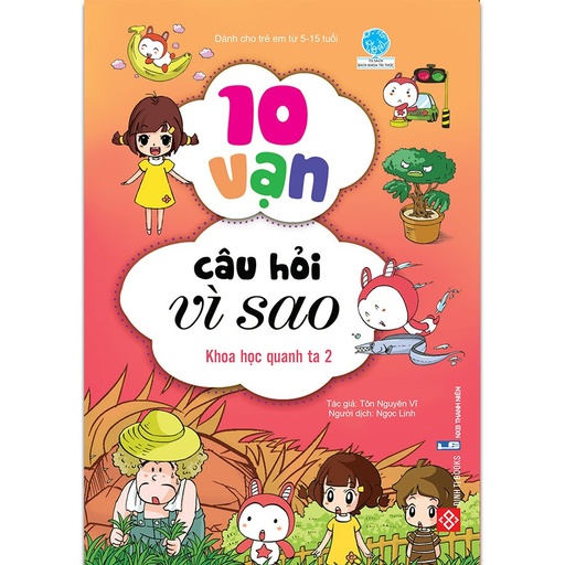 [8935212340434] 10 vạn câu hỏi vì sao (55N) - Khoa học quanh ta 2_BKTT_Yang