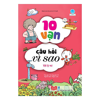 [8935212340410] 10 vạn câu hỏi vì sao (55N) - Vật lý vui_BKTT_Yang