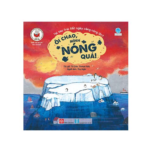 [8935212347228] Những câu chuyện khoa học dành cho thiếu nhi -  Ôi chao, mình nóng quá!_BKTT_TNTX